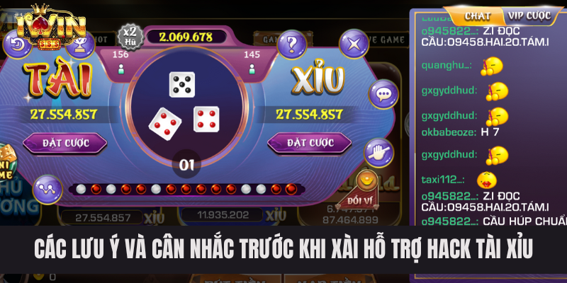 Các lưu ý và cân nhắc trước khi xài hỗ trợ hack tài xỉu tại IWIN