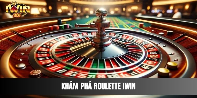 Khám phá Roulette IWIN là gì?